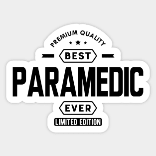 Paramedic - Best Paramedic Ever Sticker